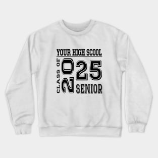 High School Senior 2025 Class of 2025 Graduate College Crewneck Sweatshirt